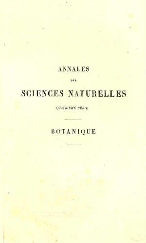 Annales des sciences naturelles [...] Quatrième série. Botanique. Tome XIV