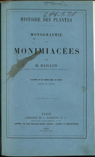 Histoire des plantes. Monographie des Monimiacées