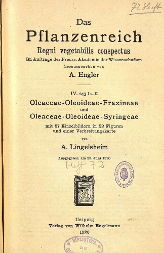 Oleaceae-Oleoideae-Fraxineae und Oleaceae-Oleoideae-Syringeae. In: Engler, Das Pflanzenreich [...] [Heft 72] IV. 243 I u. II