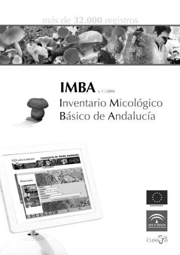 Inventario micológico básico de Andalucía (IMBA) [...] 1.ª edición