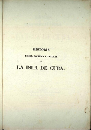 Historia fisica, politica y natural de la isla de Cuba [...] Tomo V