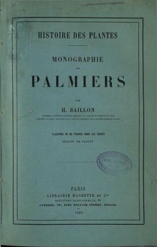 Histoire des plantes. Monographie des Palmiers