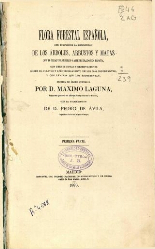 Flora forestal española [...] [2.ª ed.] Primera parte
