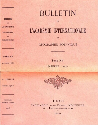 Bulletin de l'Académie internationale de Géographie Botanique. [...] Tome XV, [14e Année (3e Série)]