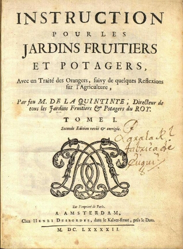 Instruction pour les jardins fruitiers et potagers [...] ; Tome I. Seconde édition revûë & corrigée