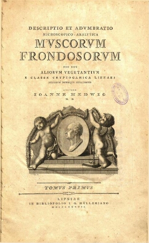 Descriptio et adumbratio microscopico-analytica muscorum frondosorum [...] Tomus primus