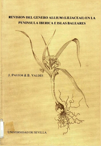 Revisión del género Allium (Liliaceae) en la Península Ibérica e Islas Baleares