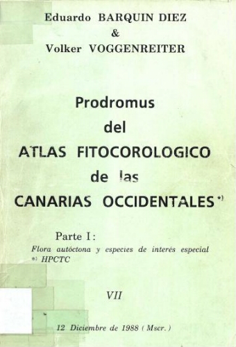 Prodromus del atlas fitocorológico de las Canarias occidentales [...] Parte I [...] VII
