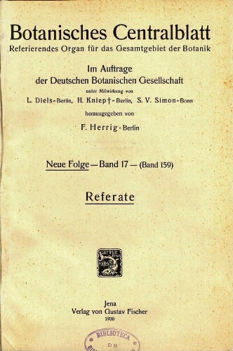 Botanisches Centralblatt. Referierendes Organ für das Gesammtgebiet der Botanik [...] Neue folge -- Band 17 -- (Band 159). Referate