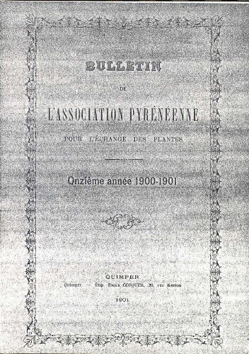 Bulletin de l'Association Pyrénéenne pour l'échange des plantes. Onzième année 1900-1901