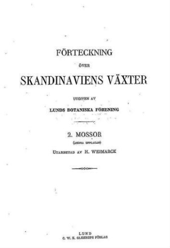 Förteckning över Skandinaviens växter [...] Mossor (andra upplagan)
