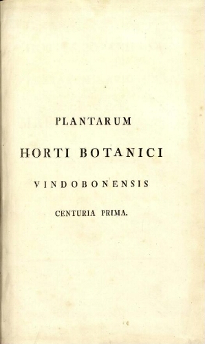 Hortus botanicus Vindobonensis [...] [Vol. I]