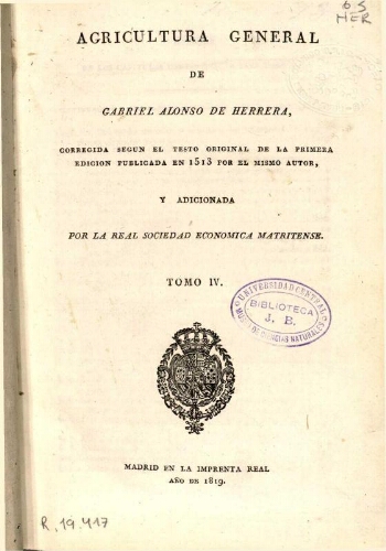 Agricultura General de Gabriel Alonso de Herrera [...] Tomo IV