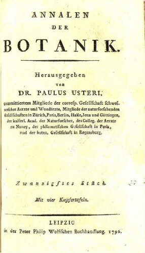 Annalen der Botanik. / Herausgegeben von Dr. Paulus Usteri. Zwanzigstes Stück [vol. 20]