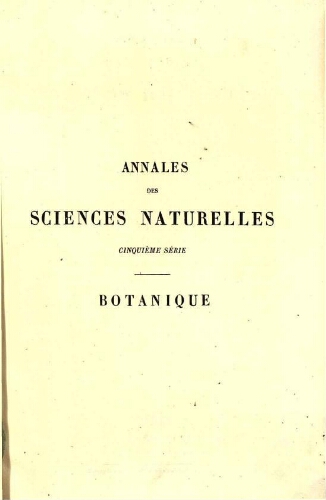 Annales des sciences naturelles cinquième série. Botanique. [...] Tome IX