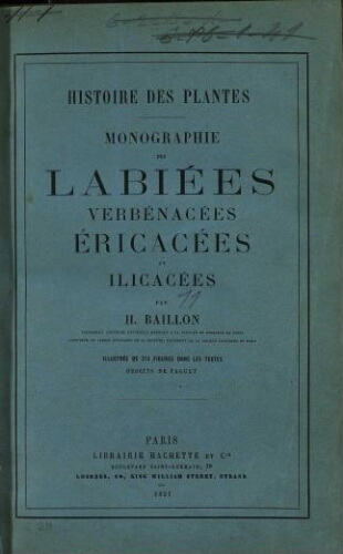 Histoire des plantes. Monographie des Labiées, Verbénacées, Éricacées et Ilicacées