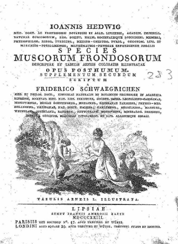 Species muscorum frondosorum [...] Supplementum secundum [Volumen primum ; Sectio prior]
