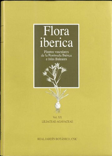 Flora iberica. [...] Vol. 20. Liliaceae-Agavaceae