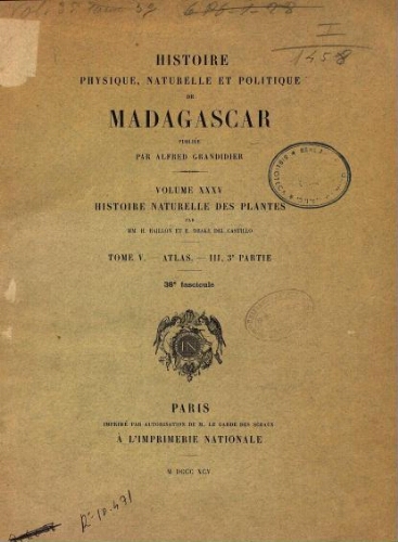 Histoire physique, naturelle et politique de Madagascar [...] Volume XXXV. Histoire naturelle des plantes. [...] Tome V. Atlas III, 3e. partie