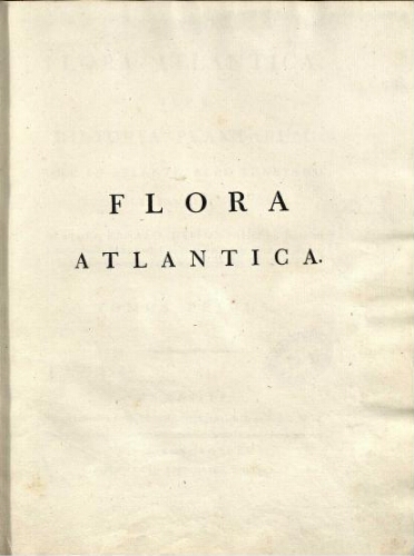Flora Atlantica [...] Tomus Primus