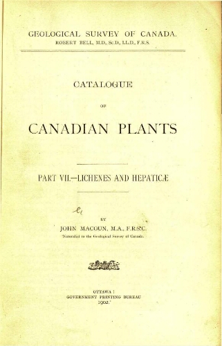 Catalogue of Canadian plants. Part VII. - Lichenes and Hepaticae