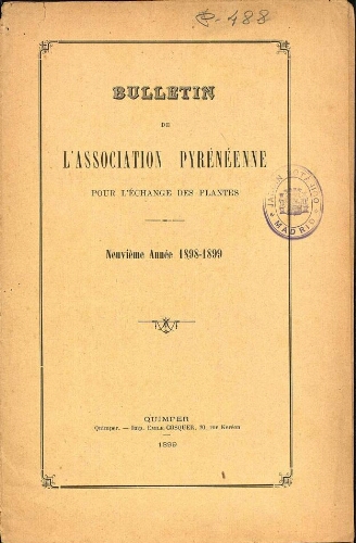 Bulletin de l'Association Pyrénéenne pour l'échange des plantes. Neuvième Année 1898-1899