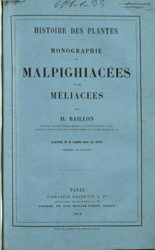 Histoire des plantes. Monographie des Malpighiacées et des Méliacées
