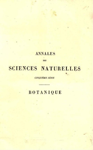 Annales des sciences naturelles cinquième série. Botanique. [...] Tome V