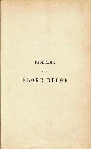 Prodrome de la flore belge. Tome III, Phanérogames