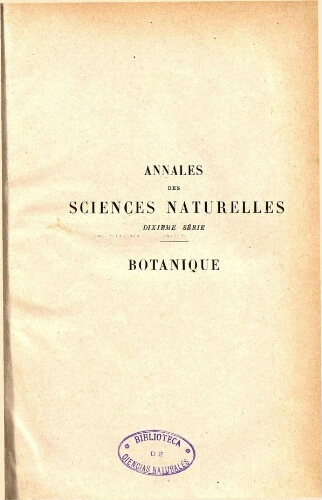 Annales des sciences naturelles dixième série. Botanique. [...] Tome X
