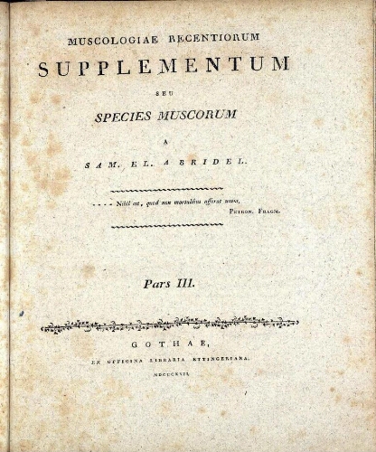 Muscologia recentiorum supplementum [...] Pars III