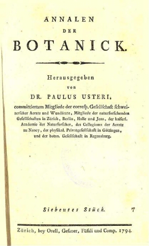 Annalen der Botanick. / Herausgegeben von Dr. Paulus Usteri. Siebentes Stück [vol. 7]