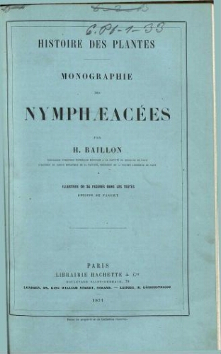 Histoire des plantes. Monographie des Nympheacées