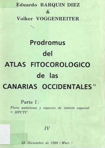 Prodromus del atlas fitocorológico de las Canarias occidentales [...] Parte I [...] IV