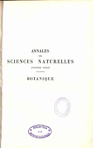 Annales des sciences naturelles dixième série. Botanique. [...] Tome XIV