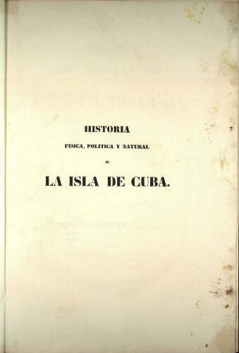 Historia fisica, politica y natural de la isla de Cuba [...] Tomo VII