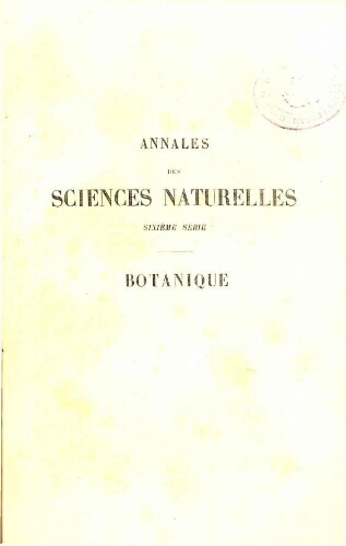Annales des sciences naturelles sixième série. Botanique. [...] Tome XX