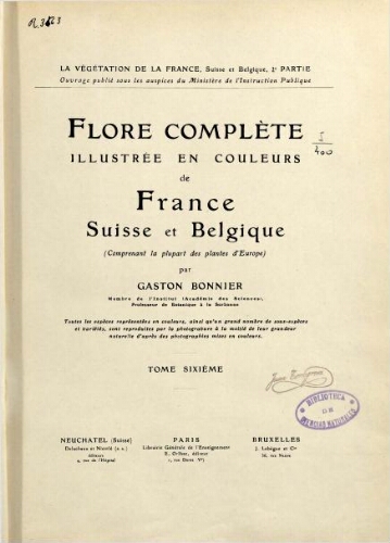 Flore complète illustrée en couleurs de France, Suisse et Belgique. T. 6