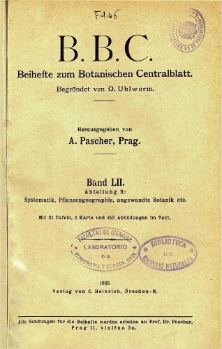Beihefte zum Botanischen Centralblatt [...] Abteilung B: Systematik, Pflanzengeographie, angewandte Botanik etc. Band LII