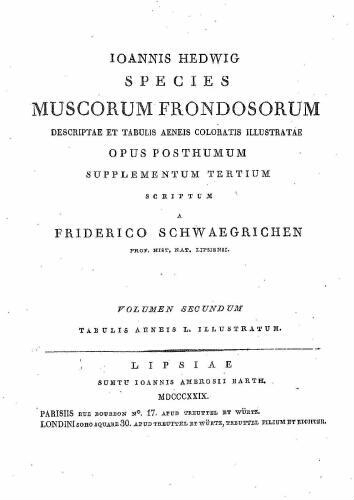 Species muscorum frondosorum [...] Supplementum tertium [...] Volumen secundum [Sectio prima]