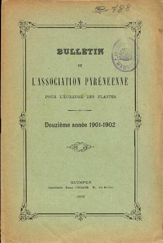 Bulletin de l'Association Pyrénéenne pour l'échange des plantes. Douzième année 1901-1902