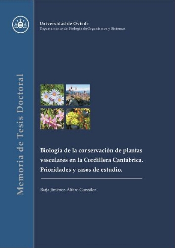 Biología de la conservación de plantas vasculares en la Cordillera Cantábrica. Prioridades y casos de estudio