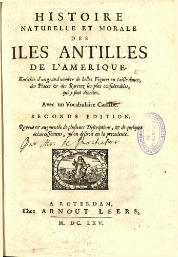 Histoire naturelle et morale des Iles Antilles de l'Amerique [...] Seconde édition
