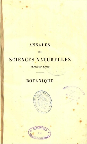 Annales des sciences naturelles septième série. Botanique. [...] Tome quinzième