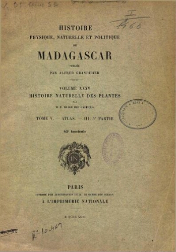 Histoire physique, naturelle et politique de Madagascar [...] Volume XXXV. Histoire naturelle des plantes. [...] Tome V. Atlas III, 5e. partie