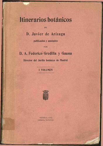 Itinerarios botánicos de D. Javier de Arízaga [...] I volumen
