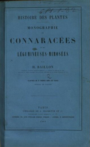 Histoire des plantes. Monographie des Connaracées et des Légumineuses-Mimosées