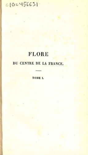 Flore du centre de la France [...] Tome premier
