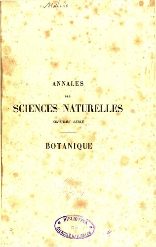 Annales des sciences naturelles septième série. Botanique. [...] Tome premier