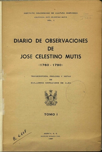 Diario de observaciones de José Celestino Mutis (1760-1790). T. 1